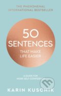Kniha: 50 Sentences That Make Life Easier (Karin Kuschik). Transworld, 2025 Kniha: 50 Sentences That Make Life Easier (Karin Kuschik). Transworld, 2025