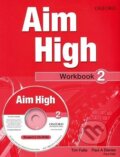 Kniha: Aim High 2 Workbook + CD-ROM (A. Paul Davies a Tim Falla). Oxford University Press, 2010 Kniha: Aim High 2 Workbook + CD-ROM (A. Paul Davies a Tim Falla). Oxford University Press, 2010