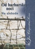 Kniha: Od barbarskej noci III. (Ján Chryzostom Korec). Lúč, 2005 Kniha: Od barbarskej noci III. (Ján Chryzostom Korec). Lúč, 2005