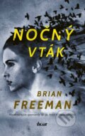 Kniha: Nočný vták (Brian Freeman). Ikar, 2018 Kniha: Nočný vták (Brian Freeman). Ikar, 2018