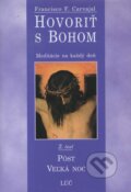 Kniha: Hovoriť s Bohom 2 (Francisco F. Carvajal). Lúč, 1999 Kniha: Hovoriť s Bohom 2 (Francisco F. Carvajal). Lúč, 1999