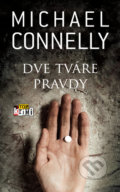 Kniha: Dve tváre pravdy (Michael Connelly). Slovart, 2018 Kniha: Dve tváre pravdy (Michael Connelly). Slovart, 2018