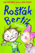 Kniha: Rošťák Bertík: Pusuuu! (Alan MacDonald). Nava, 2018 Kniha: Rošťák Bertík: Pusuuu! (Alan MacDonald). Nava, 2018