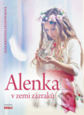 Kniha: Alenka v zemi zázraků (Kristina Jana Studničková). Martin Leschinger-FLÉTNA, 2018 Kniha: Alenka v zemi zázraků (Kristina Jana Studničková). Martin Leschinger-FLÉTNA, 2018