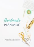 Kniha: Handmade plánovač (Veronika Bošková). Veronika Bošková, 2017 Kniha: Handmade plánovač (Veronika Bošková). Veronika Bošková, 2017