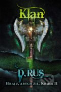 Kniha: Hraju, abych žil: Klan (Dmitrij Rus). Nakladatelství Fragment, 2018 Kniha: Hraju, abych žil: Klan (Dmitrij Rus). Nakladatelství Fragment, 2018