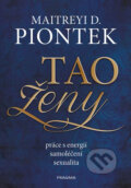 Kniha: Tao ženy (Maitreyi D. Piontek). Pragma, 2018 Kniha: Tao ženy (Maitreyi D. Piontek). Pragma, 2018