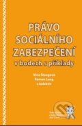 Právo sociálního zabezpečení v bodech s příklady - Věra Štangová, Roman Lang a kolektiv autorů, Aleš Čeněk, 2018
