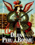 Kniha: Dějiny Peru a Bolívie (Bohumil Roedl). Nakladatelství Lidové noviny, 2018 Kniha: Dějiny Peru a Bolívie (Bohumil Roedl). Nakladatelství Lidové noviny, 2018