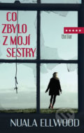 Kniha: Co zbylo z mojí sestry (Nuala Elwood). Domino, 2018 Kniha: Co zbylo z mojí sestry (Nuala Elwood). Domino, 2018