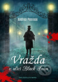 Kniha: Vražda v ulici Black Swan (Andrea Penrose). Brána, 2017 Kniha: Vražda v ulici Black Swan (Andrea Penrose). Brána, 2017
