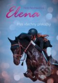 Kniha: Elena: Přes všechny překážky (Nele Neuhaus). CPRESS, 2018 Kniha: Elena: Přes všechny překážky (Nele Neuhaus). CPRESS, 2018