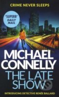 Kniha: The Late Show (Michael Connelly). Orion, 2018 Kniha: The Late Show (Michael Connelly). Orion, 2018