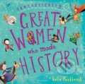 Kniha: Fantastically Great Women Who Made History (Kate Pankhurst). Bloomsbury, 2018 Kniha: Fantastically Great Women Who Made History (Kate Pankhurst). Bloomsbury, 2018