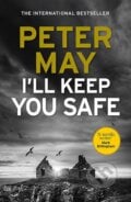 I&#039;ll Keep You Safe - Peter May, Quercus, 2018