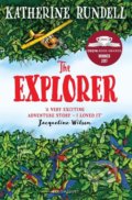 Kniha: The Explorer (Katherine Rundell). Bloomsbury, 2018 Kniha: The Explorer (Katherine Rundell). Bloomsbury, 2018