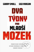 Kniha: Dva týdny pro mladší mozek (Garry Small a Gigi Vorgan). Edice knihy Omega, 2018 Kniha: Dva týdny pro mladší mozek (Garry Small a Gigi Vorgan). Edice knihy Omega, 2018