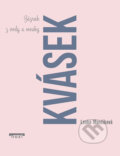 Kniha: Kvásek (Lenka Mančíková). NOXI, 2018 Kniha: Kvásek (Lenka Mančíková). NOXI, 2018