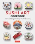 Sushi Art Cookbook - Ken Kawasumi, Tuttle Publishing, 2017