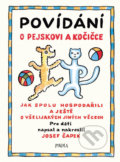 Kniha: Povídání o pejskovi a kočičce (Josef Čapek). Pikola, 2018 Kniha: Povídání o pejskovi a kočičce (Josef Čapek). Pikola, 2018