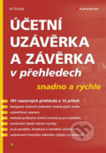 Kniha: Účetní uzávěrka a závěrka v přehledech snadno a rychle (Jiří Dušek). Grada, 2018 Kniha: Účetní uzávěrka a závěrka v přehledech snadno a rychle (Jiří Dušek). Grada, 2018