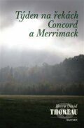 Kniha: Týden na řekách Concord a Merrimack (Henry David Thoreau). Malvern, 2017 Kniha: Týden na řekách Concord a Merrimack (Henry David Thoreau). Malvern, 2017