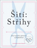 Kniha: Šití: Střihy (Andrew Richards a Jo Barnfield). Svojtka&Co., 2018 Kniha: Šití: Střihy (Andrew Richards a Jo Barnfield). Svojtka&Co., 2018