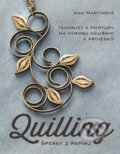 Kniha: Quilling (Ann Martin). Metafora, 2018 Kniha: Quilling (Ann Martin). Metafora, 2018