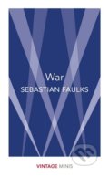 Kniha: War (Sebastian Faulks). Vintage, 2018 Kniha: War (Sebastian Faulks). Vintage, 2018