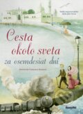 Kniha: Cesta okolo sveta za 80 dní (Jules Verne). Stonožka, 2018 Kniha: Cesta okolo sveta za 80 dní (Jules Verne). Stonožka, 2018