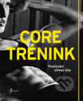 Kniha: Core trénink (Alexander Hoheneder a Thomas Münch). Esence, 2018 Kniha: Core trénink (Alexander Hoheneder a Thomas Münch). Esence, 2018