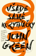 Kniha: Všade samé korytnačky (John Green), 2018 Kniha: Všade samé korytnačky (John Green), 2018