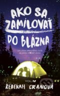 Kniha: Ako sa zamilovať do blázna (Rebekah Crane), 2018 Kniha: Ako sa zamilovať do blázna (Rebekah Crane), 2018