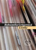 Kniha: Lístky (Bohumila Grögerová). Pavel Mervart, 2018 Kniha: Lístky (Bohumila Grögerová). Pavel Mervart, 2018