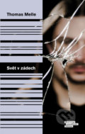 Kniha: Svět v zádech (Thomas Melle). Odeon CZ, 2018 Kniha: Svět v zádech (Thomas Melle). Odeon CZ, 2018