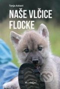 Kniha: Naše vlčice Flocke (Tanja Askani). Élysion, 2018 Kniha: Naše vlčice Flocke (Tanja Askani). Élysion, 2018