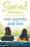 Kniha: Our Secrets and Lies (Sinéad Moriarty). Penguin Books, 2018 Kniha: Our Secrets and Lies (Sinéad Moriarty). Penguin Books, 2018