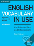 Kniha: English Vocabulary in Use Pre-intermediate and Intermediate - Vocabulary Reference and Practice (Stuart Redman). Cambridge University Press, 2017 Kniha: English Vocabulary in Use Pre-intermediate and Intermediate - Vocabulary Reference and Practice (Stuart Redman). Cambridge University Press, 2017