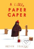 A Little Paper Caper - Oliver Jeffers, HarperCollins, 2018