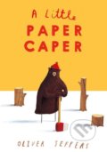 Kniha: A Little Paper Caper (Oliver Jeffers). HarperCollins, 2018 Kniha: A Little Paper Caper (Oliver Jeffers). HarperCollins, 2018