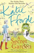 Kniha: A Secret Garden (Katie Fforde). Arrow Books, 2018 Kniha: A Secret Garden (Katie Fforde). Arrow Books, 2018