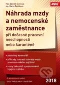 Náhrada mzdy a nemocenské zaměstnance 2018 - Zdeněk Schmied, Marta Ženíšková, 2018