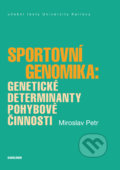 Kniha: Sportovní genomika (Miroslav Petr). Univerzita Karlova v Praze, 2018 Kniha: Sportovní genomika (Miroslav Petr). Univerzita Karlova v Praze, 2018