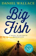 Big Fish - Daniel Wallace, Simon & Schuster, 2017