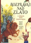 Kniha: Rozprávky nad zlato (Ondrej Sliacky). Vydavateľstvo Matice slovenskej, 2018 Kniha: Rozprávky nad zlato (Ondrej Sliacky). Vydavateľstvo Matice slovenskej, 2018