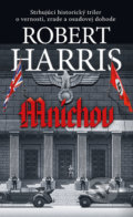 Kniha: Mníchov (Robert Harris). Slovart, 2018 Kniha: Mníchov (Robert Harris). Slovart, 2018