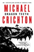 Kniha: Dragon Teeth (Michael Crichton). HarperCollins, 2017 Kniha: Dragon Teeth (Michael Crichton). HarperCollins, 2017