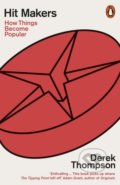 Kniha: Hit Makers (Derek Thompson). Penguin Books, 2018 Kniha: Hit Makers (Derek Thompson). Penguin Books, 2018