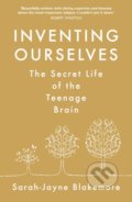 Kniha: Inventing Ourselves (Sarah-Jayne Blakemore). Transworld, 2018 Kniha: Inventing Ourselves (Sarah-Jayne Blakemore). Transworld, 2018