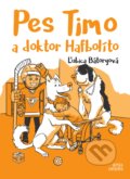 Kniha: Pes Timo a doktor Hafbolíto (Ľubica Bátoryová). Artis Omnis, 2018 Kniha: Pes Timo a doktor Hafbolíto (Ľubica Bátoryová). Artis Omnis, 2018
